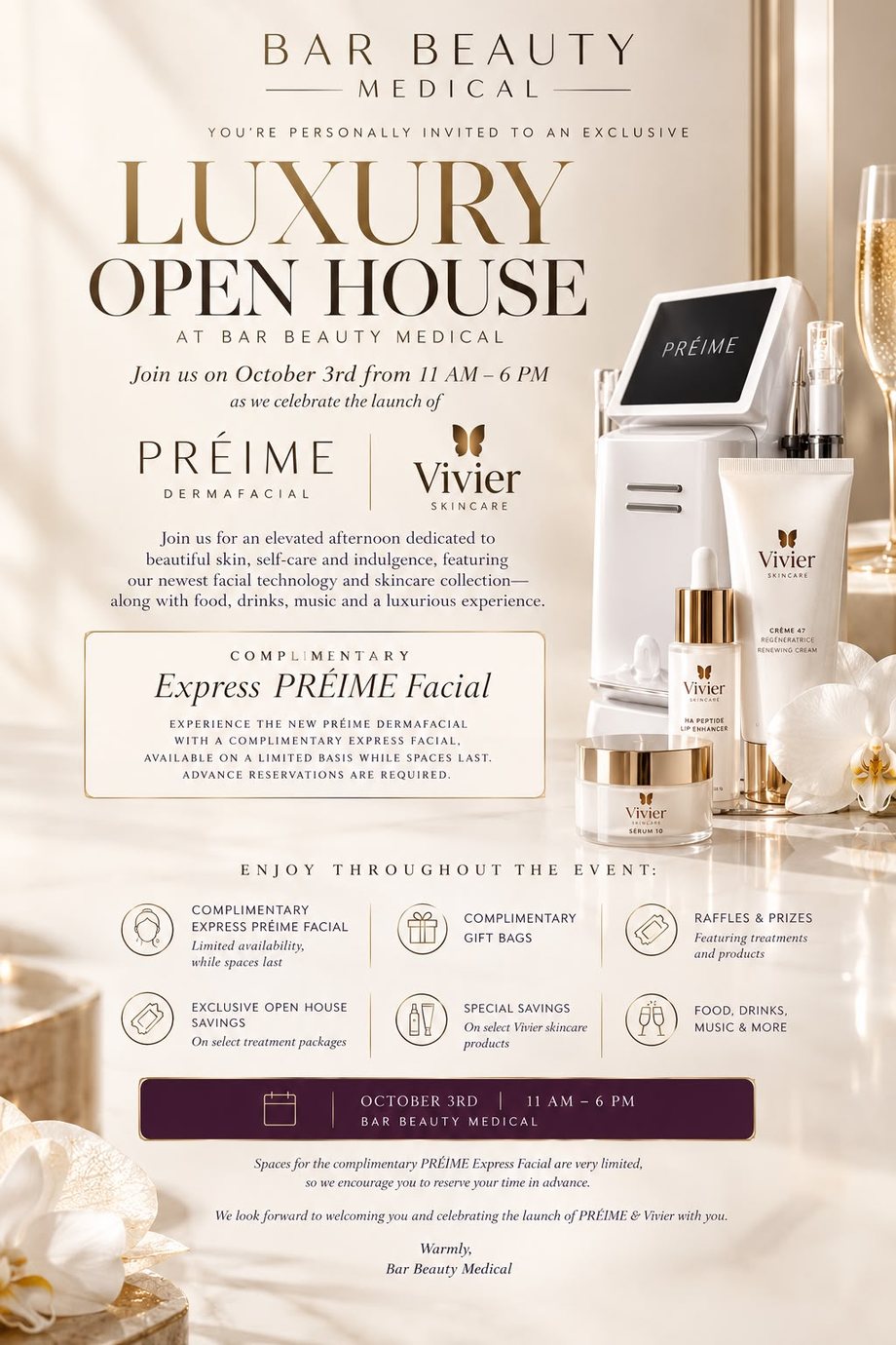 Bar Beauty Medical Luxury Open House, Saturday October 3rd 11am to 6pm, celebrating the launch of the Préime DermaFacial and Vivier Skincare. Complimentary express facials, gift bags, raffles, open house savings, food, drinks and music.